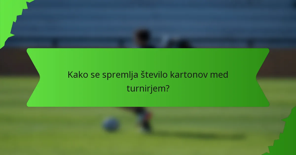 Kako se spremlja število kartonov med turnirjem?